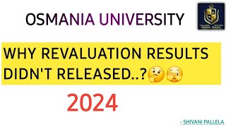 REVALUATION RESULTS UPDATE   OSMANIA UNIVERSITY  2024  shivanipallela [upl. by Mcallister]