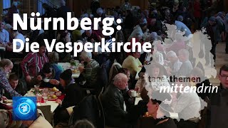 Nürnberg Die Vesperkirche  tagesthemen mittendrin [upl. by Pietje]