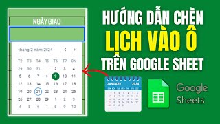 Hướng Dẫn Tạo Lịch Cho Ô Trong Bảng Tính Google Sheet Nhập Ngày Tháng Nhanh Chóng [upl. by Leterg]