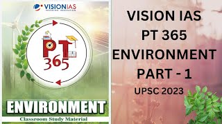 Vision IAS pt 365  Environment  Part 1  upsc cse 2023 [upl. by Cleve]