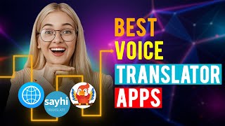 Best Voice Translator Apps iPhone amp Android Which is the Best Voice Translator App [upl. by Gatian]