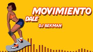 Dale Movimiento Dj Bekman Perreo 2018 [upl. by Novehs663]