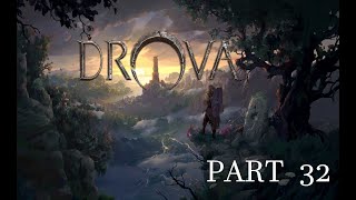 Drova  Forsaken Kin Walkthrough  Episode 32 [upl. by Bergstein]