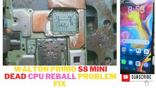 Walton primo s8 mini dead cpu reball problem fix solution [upl. by Aneger]