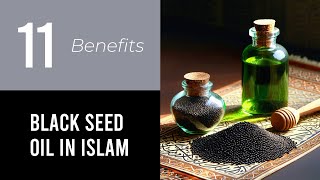 11 Wonders of Black Seed Oil In Islam [upl. by Daune]