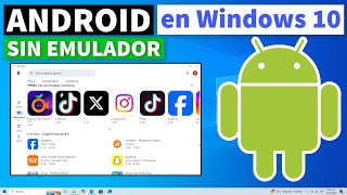 Como INSTALAR Cualquier Aplicacion de ANDROID en Windows 10 Sin Emulador [upl. by Ardnajela517]