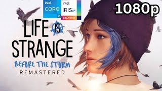 Life Is Strange Before the Storm Intel iris xe graphics i51135G71080pTesting [upl. by Baggs]