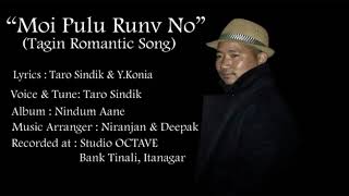 MOI PULU RUNV NO Tagin Song tarosindik5643 [upl. by Odie662]