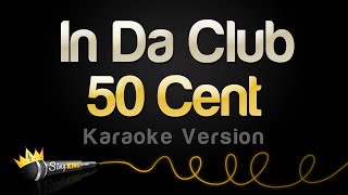 50 Cent  In Da Club Karaoke Version [upl. by Bradwell]