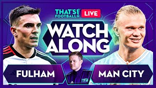 FULHAM vs MAN CITY LIVE with Mark Goldbridge [upl. by Krysta]