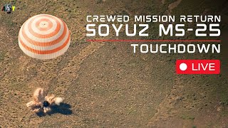 LIVE Soyuz MS25 Reentry and Landing  ISS Crew Return [upl. by Higinbotham]