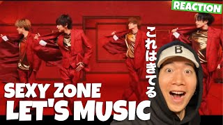 ちょっと待って最高！Sexy Zone「LETS MUSIC」（YouTube ver）をリアクション！ [upl. by Airotel98]