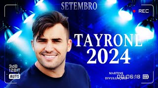 TAYRONE 2024TAYRONE CIGANO 2024SETEMBRO REPERTÓRIO NOVO ATUALIZADO 😻 SOFRÊNCIA COM TAYRONE 2024 [upl. by Inessa]