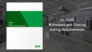 White Paper Video  UL 1008 Withstand and Closing Rating Requirements [upl. by Etnuhs189]