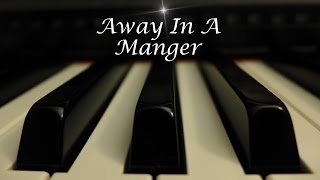 Away In a Manger  Christmas Hymn on piano [upl. by Sadella]