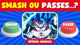 SMASH ou PASS 🟢 🔴 Édition Personnages Mangas  Jeu Smash ou Pas [upl. by Salzhauer]