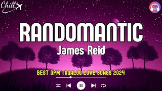 RandomanticI Need YouPalagi Lyrics💗Best OPM Tagalog Love Songs💖New OPM Songs 2024 Playlist [upl. by Koziel]