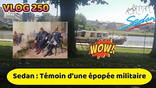 VLOG 250  Sedan Témoin dune épopée Militaire [upl. by Lev705]