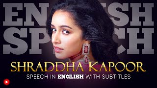 ENGLISH SPEECH  SHRADDHA KAPOOR Youre Beautiful English Subtitles [upl. by Lleruj403]