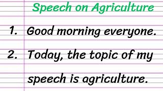 Agriculture Speech in English 10 Lines  Short Speech on Agriculture [upl. by Egdamlat]