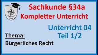 SKU 04Teil12 SACHKUNDE §34a KOMPLETTER UNTERRICHT Bürgerliches Recht [upl. by Deny923]