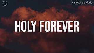 Holy Forever  4 Hour Piano Instrumental for Prayer and Worship [upl. by Lampert303]