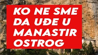 KO NE SME DA UĐE U MANASTIR OSTROG  OVO NIKO NIJE ZNAO [upl. by Lindner]