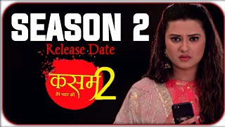 Kasam Tere Pyaar Ki 2nd Season  Launch Date and Cast  Kasam Season 2  All the Updates and News [upl. by Luise782]