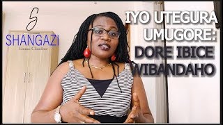 Dore ibice 10 byibandwaho mu gutegura umugore [upl. by Aicatsanna178]