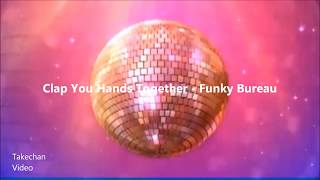 Clap You Hands Together HQAudio  Funky Bureauwmv [upl. by Nollaf]