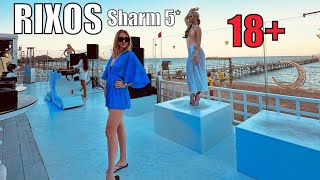 Rixos Sharm El Sheikh 18 2024  самый молодежный и самый тусовочный отель Шарма [upl. by Llennahs]