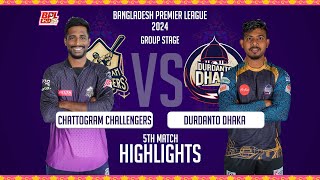 Durdanto Dhaka vs Chattogram Challengers  5th Match  Highlights  Season 10  BPL 2024 [upl. by Nibla]