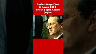 Devlet Bahçeliden 3 Kasım 2002 Seçim Çağrısı devletbahçeli shorts reels mhp [upl. by Atteyek360]