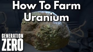 How To Farm Uranium In Generation Zero [upl. by Watts]