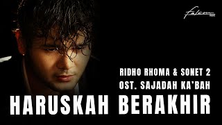 Ridho Rhoma amp Sonet 2 Band  Haruskah Berakhir Original Version  Ost Sajadah Kabah [upl. by Celinka]