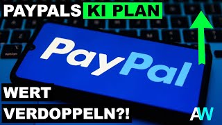 PAYPALs neuer KI PLAN  VERDOPPELT sich PayPals WERT  Kaufchancen 76 [upl. by Llevad832]