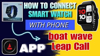 Boat SmartWatch Connect To Phone 2025🔥  boat smartwatch ko mobile se kaise connect karen [upl. by Strickman198]