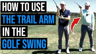 How to Use the Trail Arm in the Golf Swing [upl. by Hernardo]