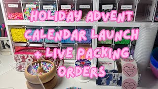 Holiday Advent Calendar Launch 🎄 Plus Packing Orders Live ❤️ [upl. by Akerdal]