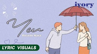 You  Roselle Nava Lyric Visuals [upl. by Sindee]