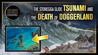 The End of Doggerland The Storegga Slide Tsunami of 6170 BC  Ancient Architects [upl. by Ytsud]