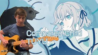 TUYU  Compared Child  ツユ 「くらべられっ子」 Full Guitar Cover [upl. by Noslen]