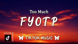 Too Much  FYOTP Lyrics If I Fk You Off This Perc You Gon Think A Ng Trippin TikTok Song [upl. by Gulgee]