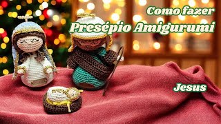 ESSE É O MELHOR JEITO DE FAZER UM PRESÉPIO AMIGURI EM 2024  Menino Jesus Amigurumi Sagrada Família [upl. by Assecnirp]