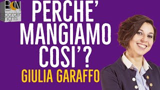 PERCHE MANGIAMO COSI  GIULIA GARAFFO [upl. by Immaj]