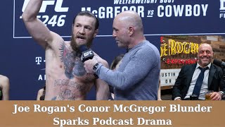 quotJoe Rogans Conor McGregor Blunder Sparks Podcast Dramaquot [upl. by Bayless969]