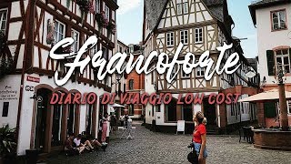 FRANCOFORTE diario di viaggio LOW COST 🏙 [upl. by Maro]