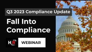 HireRights 2023 Q3 Compliance Update  Fall Into Compliance [upl. by Levon156]