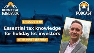 Matt Jeffery Essential tax knowledge for holiday let investors [upl. by Wickman]