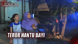 Bayi Meninggl Mengenaskan Arwahnya Gentayangan  Jodoh Wasiat Bapak Eps 55 33 [upl. by Waterer]